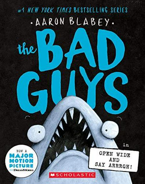 Aaron Blabey (Author), The Bad Guys in Open Wide and Say Arrrgh! (The Bad Guys #15)