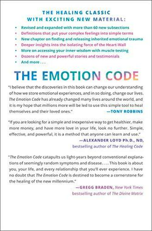 by Dr. Bradley Nelson (Author), Tony Robbins (Foreword), The Emotion Code: How to Release Your Trapped Emotions for Abundant Health, Love, and Happiness (Updated and Expanded Edition)